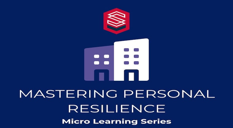 Micro Learning Series - Mastering Personal Resilience