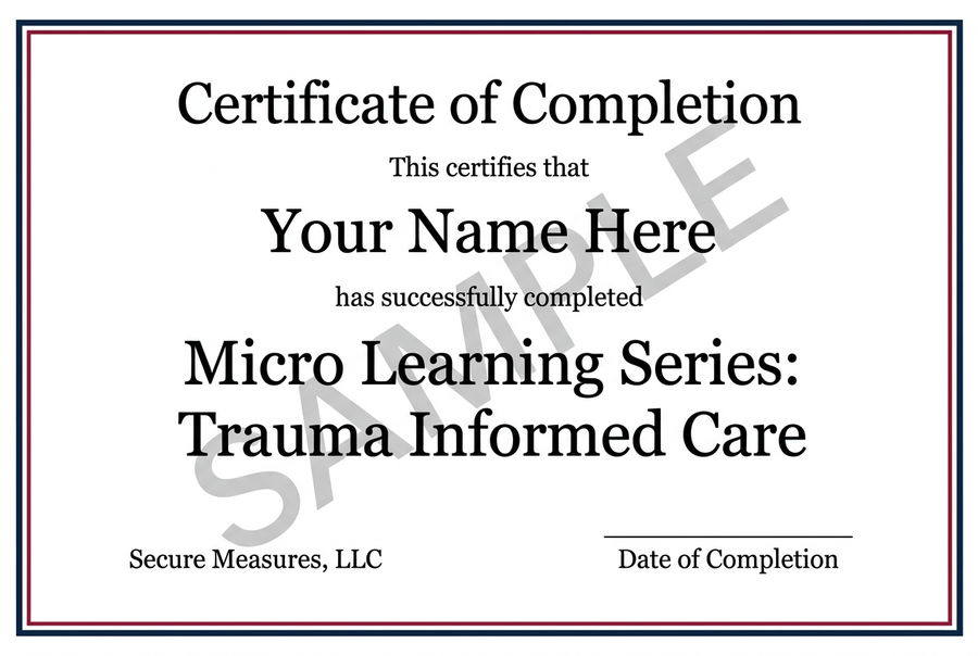 Sample certificate of completion for Micro Learning Series: Trauma Informed Care